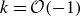 k equals script upper O left parenthesis negative 1 right parenthesis
