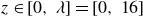 z element of left bracket 0 comma lamda right bracket equals left bracket 0 comma 16 right bracket