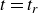 t equals t Subscript r