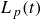 upper L Subscript p Baseline left parenthesis t right parenthesis