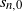 s Subscript n comma 0