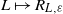 upper L right arrow from bar upper R Subscript upper L comma epsilon