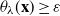 theta Subscript lamda Baseline left parenthesis bold x right parenthesis greater than or equals epsilon