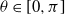 theta element of left bracket 0 comma pi right bracket