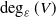 degree Subscript epsilon Baseline left parenthesis upper V right parenthesis