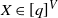 upper X element of left bracket q right bracket Superscript upper V