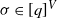 sigma element of left bracket q right bracket Superscript upper V