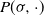 upper P left parenthesis sigma comma dot right parenthesis