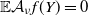 double struck upper E script upper A Subscript nu Baseline f left parenthesis upper Y right parenthesis equals 0