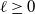 script l greater than or equals 0
