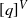 left bracket q right bracket Superscript upper V