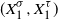 left parenthesis upper X 1 Superscript sigma Baseline comma upper X 1 Superscript tau Baseline right parenthesis