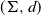 left parenthesis normal upper Sigma comma d right parenthesis