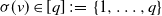 sigma left parenthesis v right parenthesis element of left bracket q right bracket colon equals StartSet 1 comma ellipsis comma q EndSet