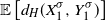 double struck upper E left bracket d Subscript upper H Baseline left parenthesis upper X 1 Superscript sigma Baseline comma upper Y 1 Superscript sigma Baseline right parenthesis right bracket