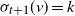 sigma Subscript t plus 1 Baseline left parenthesis v right parenthesis equals k