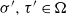 sigma prime comma tau prime element of normal upper Omega