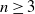 n greater than or equals 3