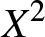 upper X 2
