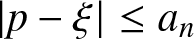 vertical bar p minus xi vertical bar less than or equals an