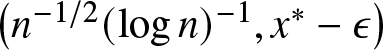 left parenthesis n minus 1 slash 2 left parenthesis logn right parenthesis minus 1 comma x asterisk minus epsilon right parenthesis