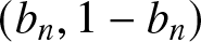 left parenthesis bn comma 1 minus bn right parenthesis