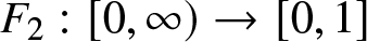 upper F 2 colon left bracket 0 comma infinity right parenthesis right arrow left bracket 0 comma 1 right bracket
