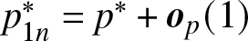 p 1 n asterisk equals p asterisk plus op left parenthesis 1 right parenthesis