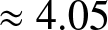 almost equals 4.05