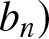 bn right parenthesis