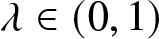 lamda element of left parenthesis 0 comma 1 right parenthesis