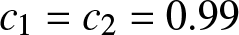 c 1 equals c 2 equals 0.99