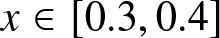 x element of left bracket 0.3 comma 0.4 right bracket