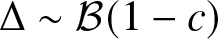 upper Delta tilde script upper B left parenthesis 1 minus c right parenthesis