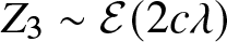 upper Z 3 tilde script upper E left parenthesis 2 c lamda right parenthesis