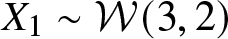 upper X 1 tilde script upper W left parenthesis 3 comma 2 right parenthesis