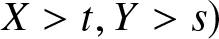 upper X greater than t comma upper Y greater than s right parenthesis