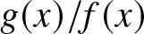 g left parenthesis x right parenthesis slash f left parenthesis x right parenthesis