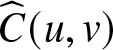 upper C caret left parenthesis u comma v right parenthesis