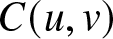 upper C left parenthesis u comma v right parenthesis