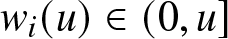 wi left parenthesis u right parenthesis element of left parenthesis 0 comma u right bracket