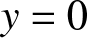 y equals 0