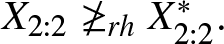upper X 2 colon 2 neither greater than nor equals rhX 2 colon 2 asterisk period