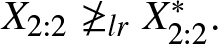 upper X 2 colon 2 neither greater than nor equals lrX 2 colon 2 asterisk period