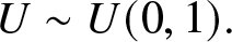 upper U tilde upper U left parenthesis 0 comma 1 right parenthesis period