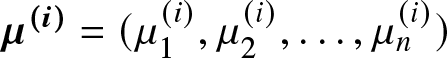 mu left parenthesis i right parenthesis equals left parenthesis mu 1 left parenthesis i right parenthesis comma mu 2 left parenthesis i right parenthesis comma ellipsis comma mu n left parenthesis i right parenthesis right parenthesis