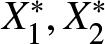 upper X 1 asterisk comma upper X 2 asterisk