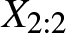 upper X 2 colon 2