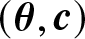 left parenthesis theta comma c right parenthesis