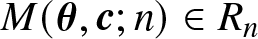 upper M left parenthesis theta comma c semicolon n right parenthesis element of Rn